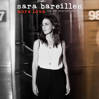 Sara Bareilles - More Love (Songs From Little Voice)