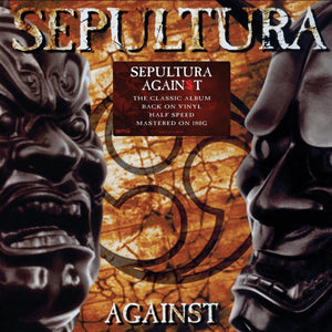 Sepultura - Against 2LP Half Speed