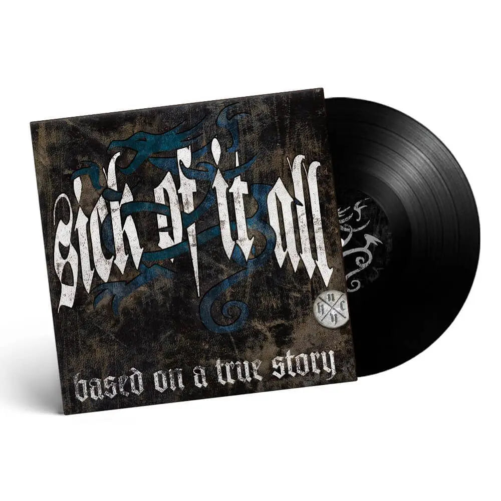 Sick of it All - Based On A True Story