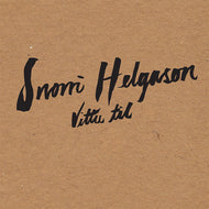 Snorri Helgason - Vittu til