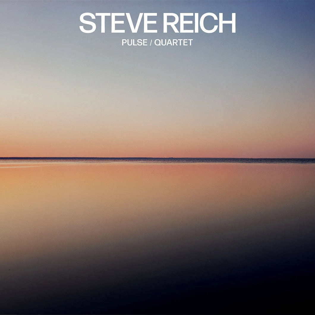 Steve Reich - Steve Reich: Pulse / Quartet