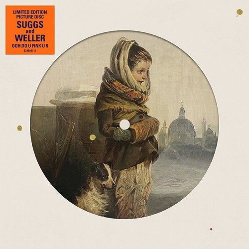 Suggs & Paul Weller - OOH DO U FINK U R (Picture Disc) 7