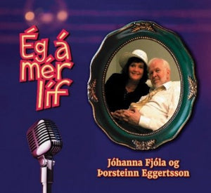 Jóhanna Fjóla og Þorsteinn Eggertsson - Ég á mér líf