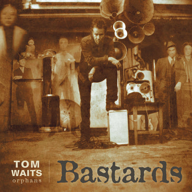 Tom Waits - Orphans - Bastards