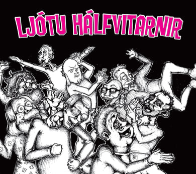 Ljótu hálfvitarnir - Ljótu hálfvitarnir (2007)