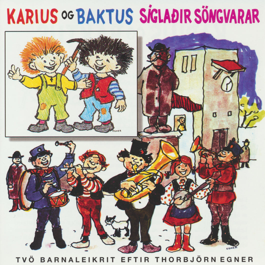 Karíus og Baktus / Síglaðir söngvarar