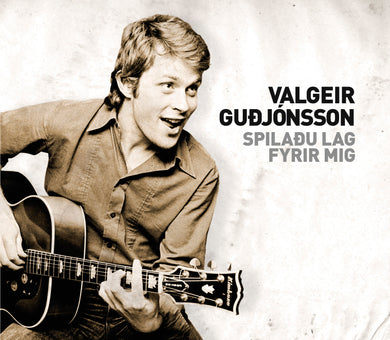 Valgeir Guðjónsson - Spilaðu lag fyrir mig