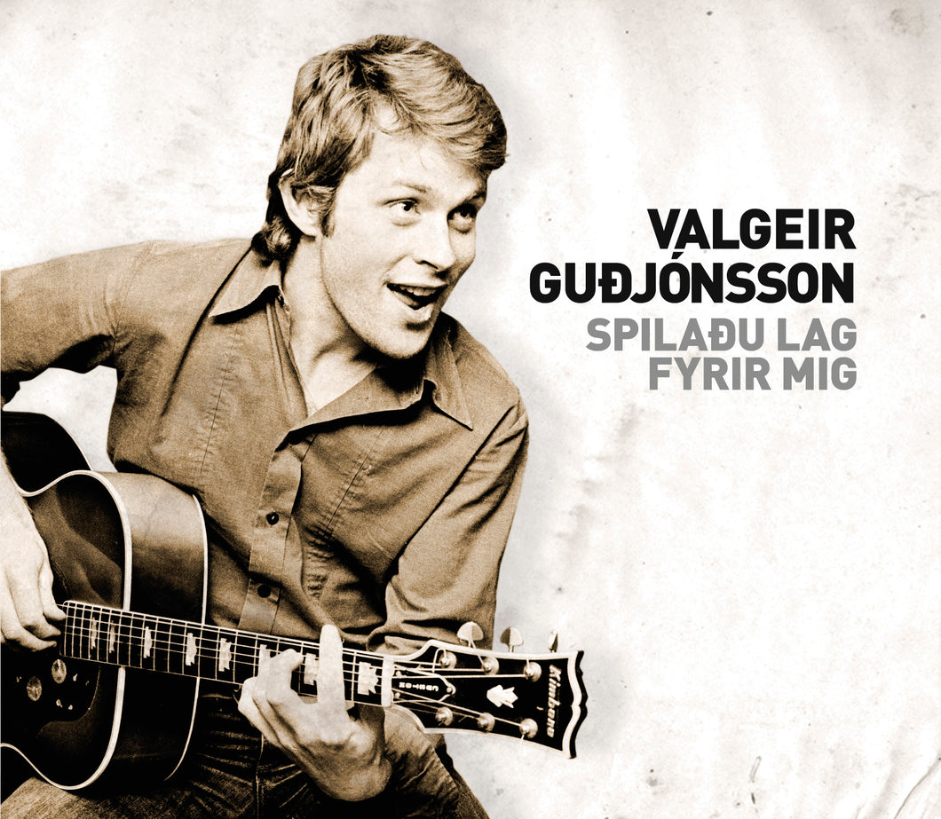 Valgeir Guðjónsson - Spilaðu lag fyrir mig