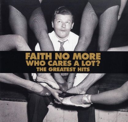Faith No More - Who Cares A Lot? Greatest Hits