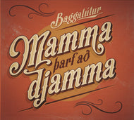 Baggalútur - Mamma þarf að djamma