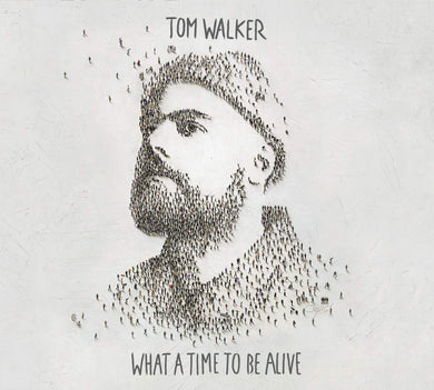 Tom Walker - What A Time To Be Alive