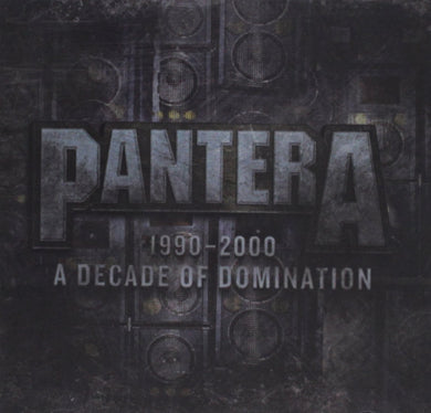 Pantera - 1990-2000: A Decade Of Domination