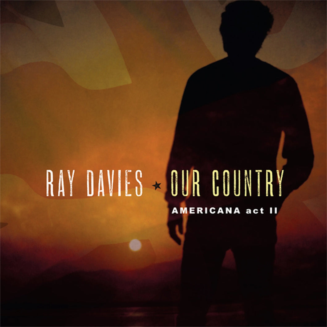Ray Davies – Our Country: Americana Act II