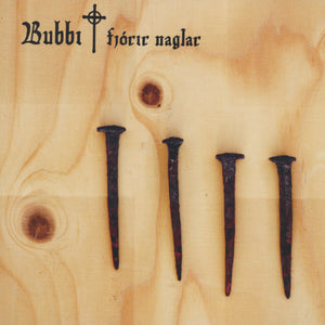 Bubbi Morthens - Fjórir naglar
