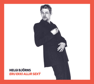 Helgi Björnsson - Eru ekki allir sexy?