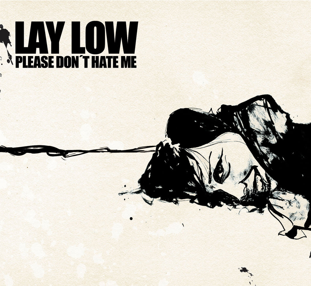 Lay Low - Please don't hate me
