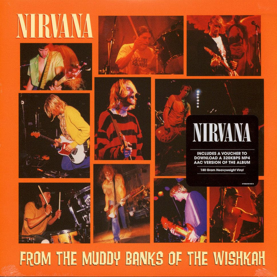 Nirvana - From The Muddy Banks Of The Wishkah