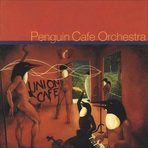Penguin Café Orchestra - Union Café