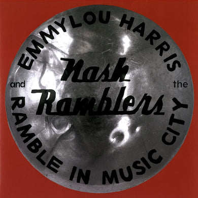 Emmylou Harris & The Nash Ramblers - Ramble in Music City: The Lost Concert