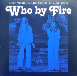 First Aid Kit - Who By Fire (Live Cohen tribute)