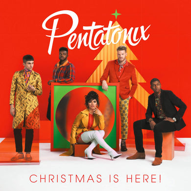 Pentatonix - Christmas Is Here