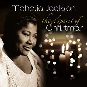 Mahalia Jackson - Spirit of Christmas