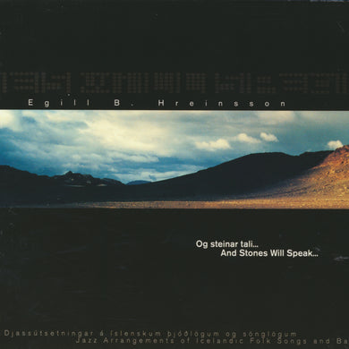 Egill B. Hreinsson - Og steinar tali… And Stones Will Speak…
