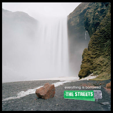 The Streets - Everything Is Borrowed