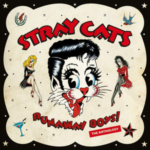 Stray Cats - Runaway Boys! The Anthology