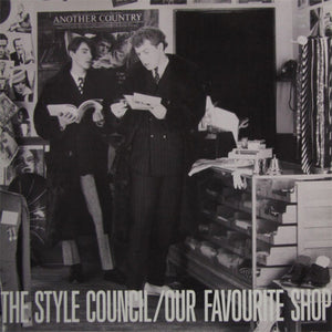 Style Council - Our Favourite Shop