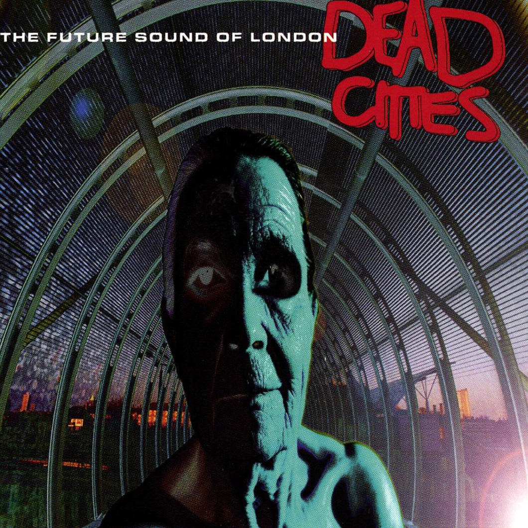 Future Sound Of London - Dead Cities