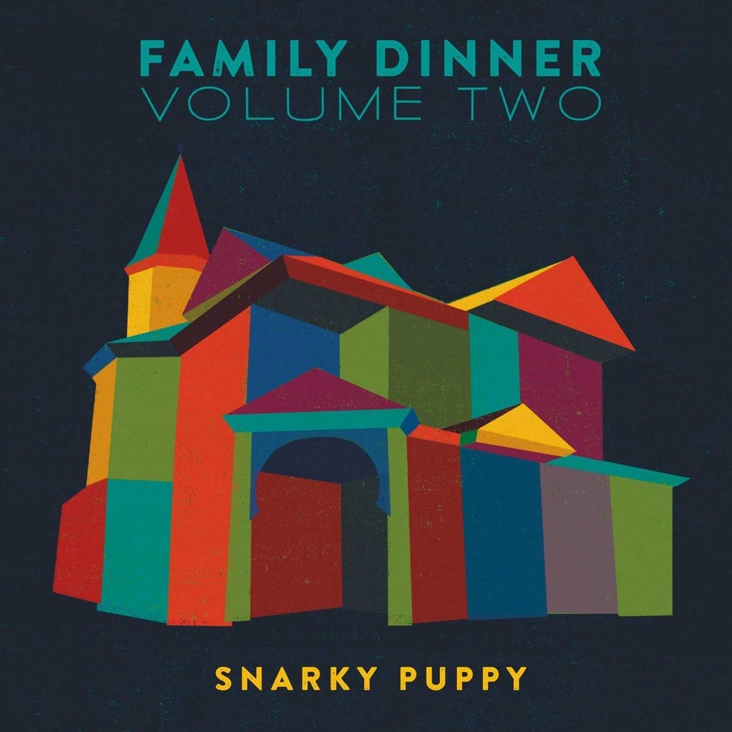 Snarky Puppy - Family Dinner Volume Two