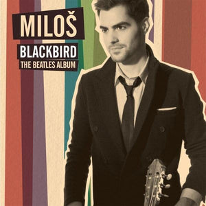 Milos Karadaglic - Blackbird - Beatles Album