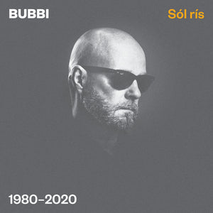 Bubbi - Sól rís 1980–2020